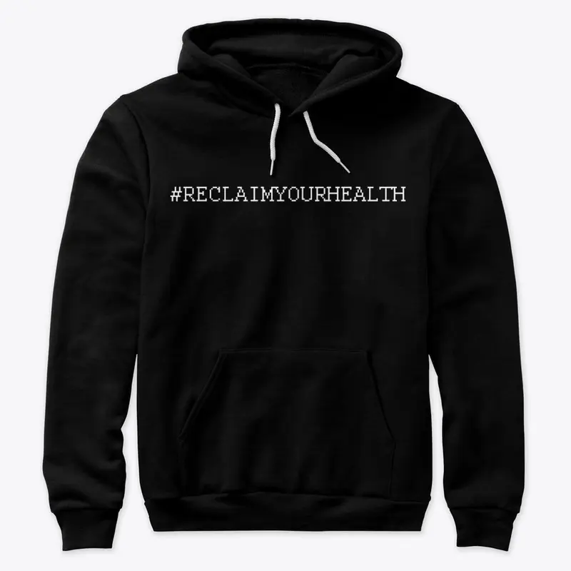 #RECLAIMYOURHEALTH