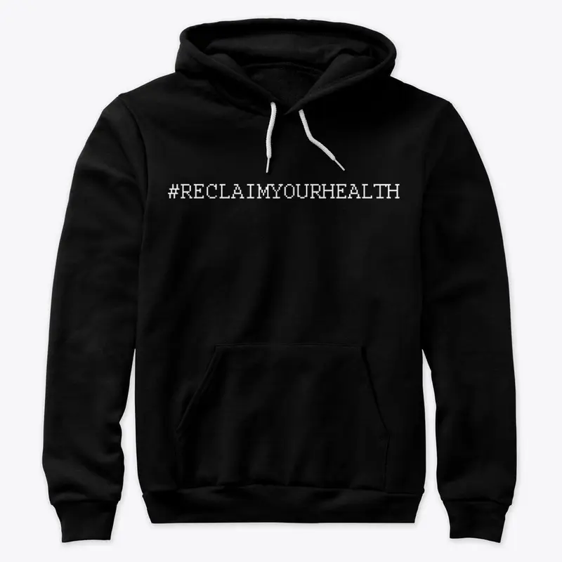 #RECLAIMYOURHEALTH